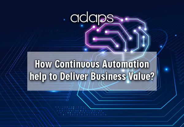 How Continuous Automation help to Deliver Business Value