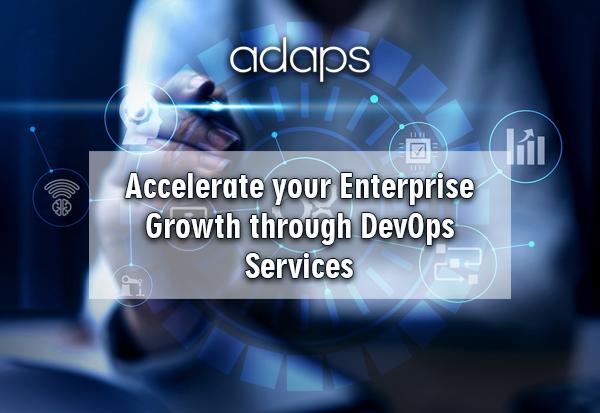 Accelerate your Enterprise Growth through DevOps Services